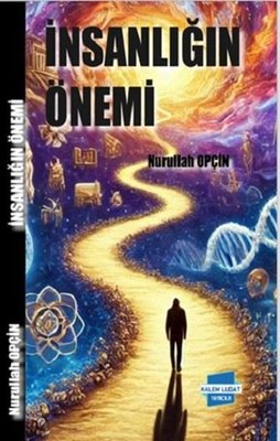 İnsanlığın Önemi | Kalem Lugat Yayıncılık (İnce Kapak )