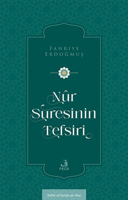 Nur Suresinin Tefsiri | Fecr Yayınları (İnce Kapak )