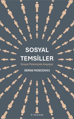 Sosyal Temsiller - Sosyal Psikolojide Arayışlar | Pinhan Yayıncılık (İnce Kapak )