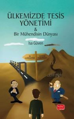 Ülkemizde Tesis Yönetimi - Bir Mühendisin Dünyası | Nobel Bilimsel Eserler (İnce Kapak )