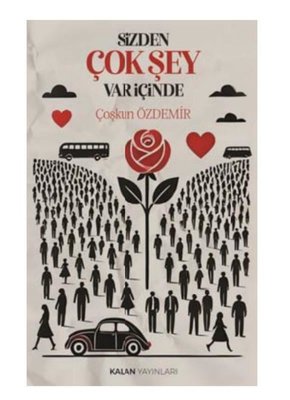 Sizden Çok Şey Var İçinde | Kalan Yayınları (İnce Kapak )