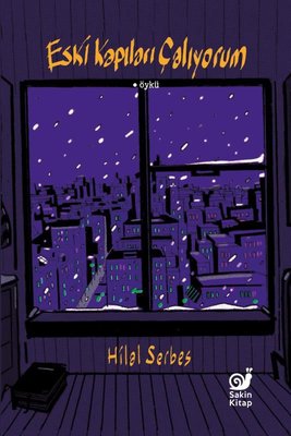 Eski Kapıları Çalıyorum | Sakin Kitap (İnce Kapak )