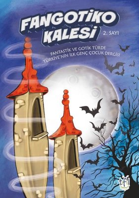 Fangotiko Kalesi 2. Sayı | Tıfıl Dünyası Yayınları (İnce Kapak )