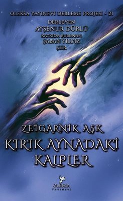 Kırık Aynadaki Kalpler - Zeigarnik Aşk | Oleksa Yayınevi (İnce Kapak )