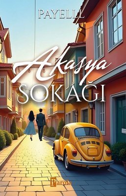 Akasya Sokağı | Parola Yayınları (İnce Kapak )