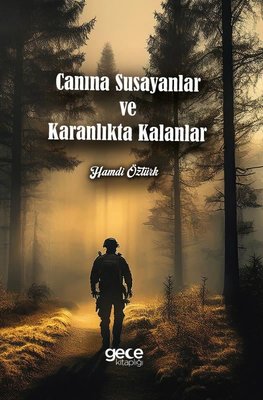 Canına Susayanlar ve Karanlıkta Kalanlar | Gece Kitaplığı (İnce Kapak )