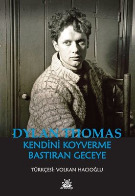 Kendini Koyverme Bastıran Geceye | Artshop Yayıncılık (İnce Kapak )
