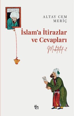 Muhtelif 2 - İslam'a İtirazlar ve Cevapları | Tin Yayınları (İnce Kapak )