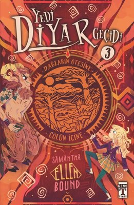 Yedi Diyar Geçidi 3 - Dağların Ötesine Çölün İçine | Genç Timaş (İnce Kapak )