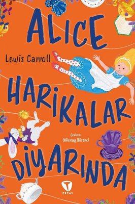 Alice Harikalar Diyarında | Turkuvaz Çocuk (İnce Kapak )
