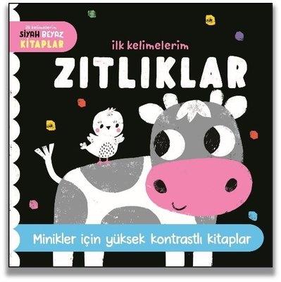 Zıtlıklar - İlk Kelimelerim Siyah Beyaz Kitaplar - Minikler İçin Yüksek Kontrastlı Kitaplar | Uçan Fil (Ciltli )