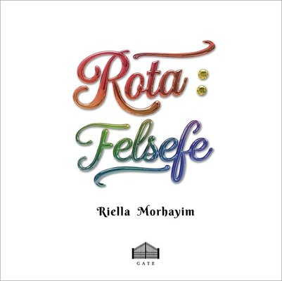 Rota: Felsefe | Gate Yayınları (Ciltli )