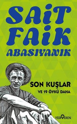 Son Kuşlar ve 19 Öykü Daha | Yediveren Yayınları (İnce Kapak )
