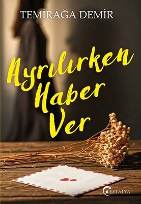 Ayrılırken Haber Ver | Eftalya Yayınları (İnce Kapak )