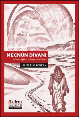 Mecnun Divanı - Leylanın Aşkına Adanmış Bir Ömur | Akdem Yayınları (İnce Kapak )