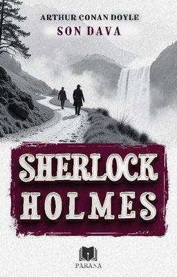 Sherlock Holmes - Son Dava | Parana (İnce Kapak )
