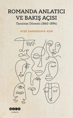 Romanda Anlatıcı ve Bakış Açısı - Tanzimat Dönemi 1860 - 1896 | Hece Yayınları (İnce Kapak )