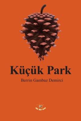 Küçük Park | Akıl Fikir Yayınları (İnce Kapak )
