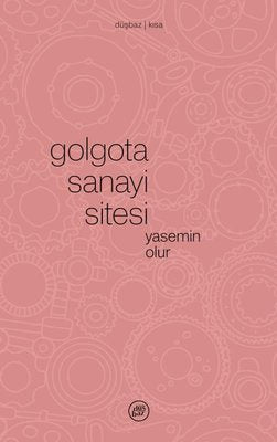 Golgota Sanayi Sitesi | Düşbaz (İnce Kapak )