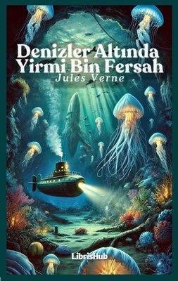 Denizler Altında Yirmi Bin Fersah | Librishub Yayınları (İnce Kapak )