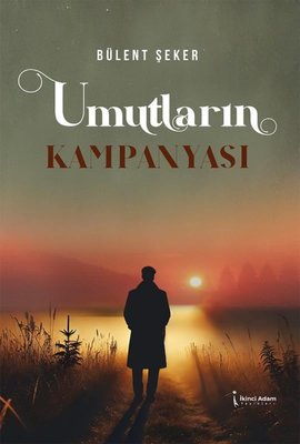 Umutların Kampanyası | İkinci Adam Yayınları (İnce Kapak )