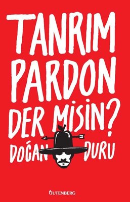 Tanrım Pardon Der misin? | Gutenberg (İnce Kapak )