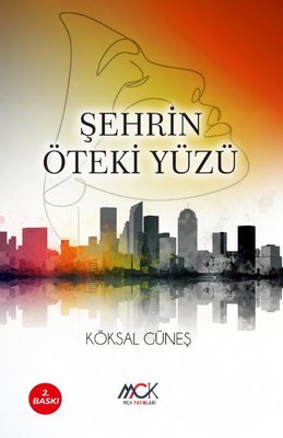 Şehrin Öteki Yüzü | MCK Yayınları (İnce Kapak )
