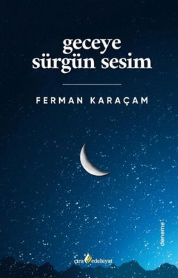 Geceye Sürgün Sesim | Çıra Yayınları (İnce Kapak )