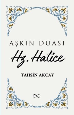 Aşkın Duası Hz. Hatice | Bengisu Yayınları (İnce Kapak )