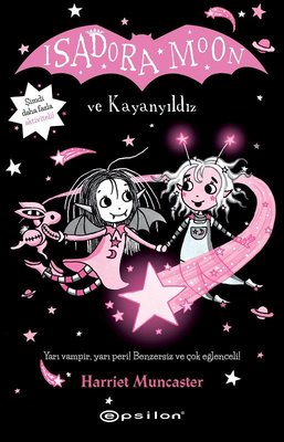 Isadora Moon ve Kayanyıldız | Epsilon Yayınevi (İnce Kapak )