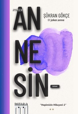 Ama Sen Annesin - Hepimizin Hikayesi 2 | Patara Kitap (İnce Kapak)