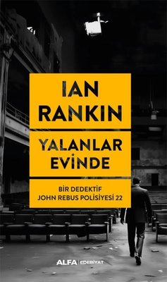 Yalanlar Evinde - Bir Dedektif John Rebus Polisiyesi 22 | Alfa Yayıncılık (İnce Kapak)