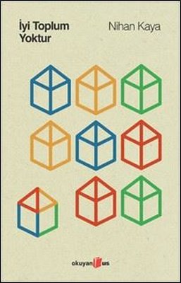 İyi Toplum Yoktur | Okuyan Us Yayınları (İnce Kapak)