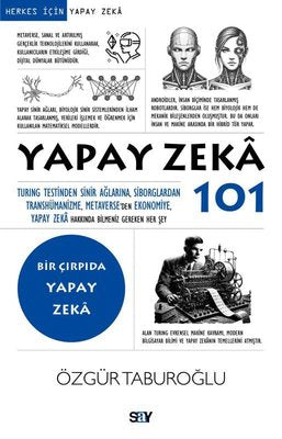 Yapay Zeka 101 - Bir Çırpıda Yapay Zeka | Say Yayınları (İnce Kapak)