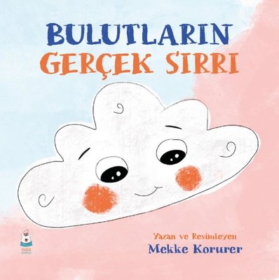 Bulutların Gerçek Sırrı | Luna Yayınları (İnce Kapak)