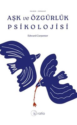 Aşk ve Özgürlük Psikolojisi | Ratio Yayınları (İnce Kapak)