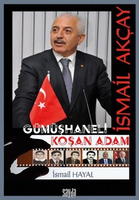 İsmail Akçay: Gümüşhaneli Koşan Adam | Sayda Yayıncılık (Ciltli)