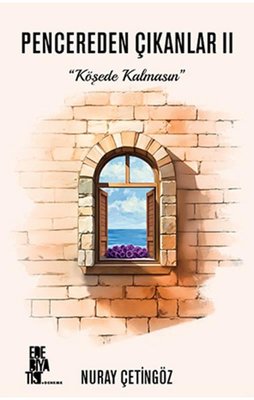 Pencereden Çıkanlar 2 - Köşede Kalmasın | Edebiyatist (İnce Kapak)