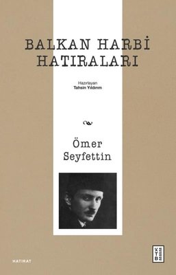 Balkan Harbi Hatıraları | Ketebe (İnce Kapak)