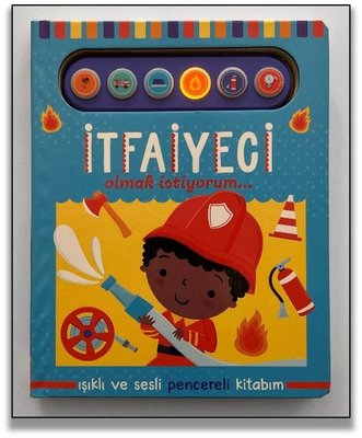 İtfaiyeci Olmak İstiyorum Işıklı ve Sesli Pencereli Kitabım | Uçan Fil (İnce Kapak)
