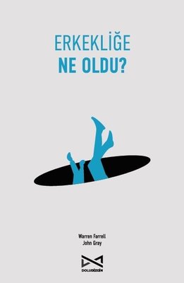 Erkekliğe Ne Oldu? | Doludizgin Yayınları (İnce Kapak)