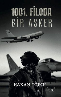 1001. Filoda Bir Asker | Koç Yayınları (Ciltli)