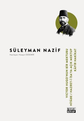 Victor Hugo - Hitabe - Hz. İsa'ya Açık Mektup - Kafir Hakikat | Kule Kitap (İnce Kapak)