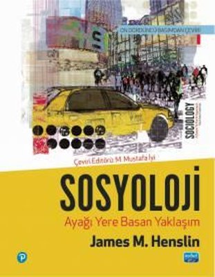 Sosyoloji - Ayağı Yere Basan Yaklaşım | Nobel Akademik Yayıncılık (İnce Kapak)