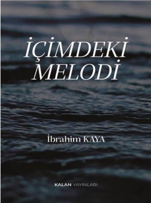 İçimdeki Melodi | Kalan Yayınları (İnce Kapak)