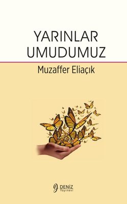 Yarınlar Umudumuz | Deniz Yayınevi (İnce Kapak)
