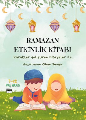 Ramazan Etkinlik Kitabı - Karakter Geliştiren Hikayeler İle | Siyah Beyaz (İnce Kapak)
