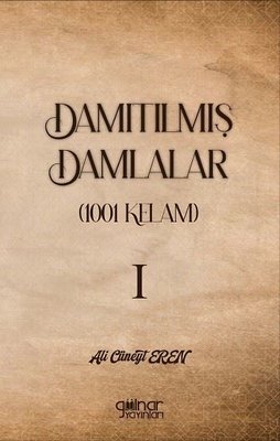 Damıtılmış Damlalar 1001 Kelam 1 | Gülnar Yayınları (İnce Kapak)
