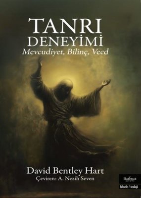 Tanrı Deneyimi - Mevcudiyet Bilinç Vecd | Matbuat Yayın Grubu (İnce Kapak)