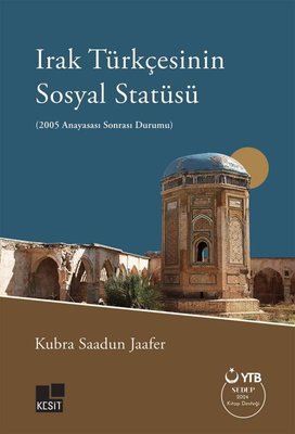 Irak Türkçesinin Sosyal Statüsü (2005 Anayasası Sonrası Durumu) | Kesit Yayınları (İnce Kapak)